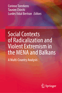Social Contexts of Radicalization and Violent Extremism in the MENA and Balkans: A Multi-Country Analysis