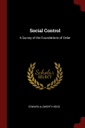 Social Control: A Survey of the Foundations of Order