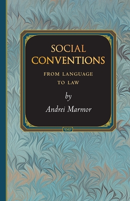 Social Conventions: From Language to Law - Marmor, Andrei