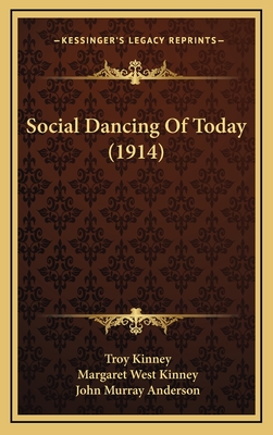 Social Dancing of Today (1914) - Kinney, Troy, and Kinney, Margaret West