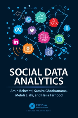 Social Data Analytics - Beheshti, Amin, and Ghodratnama, Samira, and Elahi, Mehdi