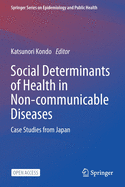 Social Determinants of Health in Non-communicable Diseases: Case Studies from Japan