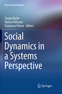 Social Dynamics in a Systems Perspective - Barile, Sergio (Editor), and Pellicano, Marco (Editor), and Polese, Francesco (Editor)
