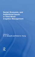 Social, Economic, and Institutional Issues in Third World Irrigation Management