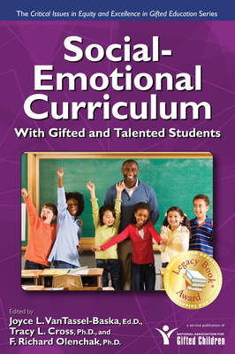 Social-Emotional Curriculum with Gifted and Talented Students - Van Tassel-Baska, Joyce (Editor), and Cross, Tracy L (Editor), and Olenchak, F Richard (Editor)
