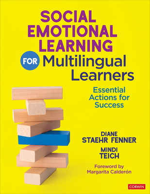 Social Emotional Learning for Multilingual Learners: Essential Actions for Success - Fenner, Diane Staehr, and Teich, Mindi