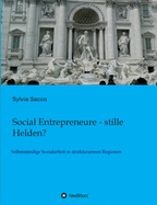 Social Entrepreneure - stille Helden?