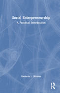 Social Entrepreneurship: A Practical Introduction