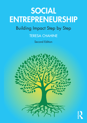 Social Entrepreneurship: Building Impact Step by Step - Chahine, Teresa