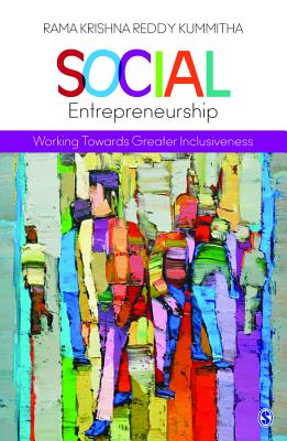 Social Entrepreneurship: Working towards Greater Inclusiveness - Reddy Kummitha, Rama Krishna