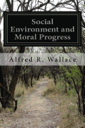 Social Environment and Moral Progress