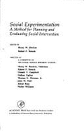 Social Experimentation: A Method for Planning and Evaluating Social Intervention