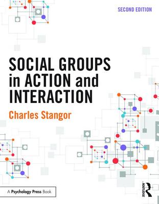 Social Groups in Action and Interaction: 2nd Edition - Stangor, Charles