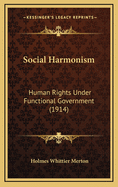 Social Harmonism: Human Rights Under Functional Government (1914)