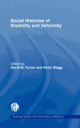Social Histories of Disability and Deformity: Bodies, Images and Experiences