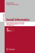 Social Informatics: 8th International Conference, Socinfo 2016, Bellevue, Wa, Usa, November 11-14, 2016, Proceedings, Part I