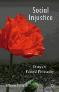 Social Injustice: Essays in Political Philosophy