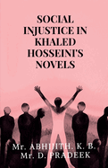 Social Injustice in Khaled Hosseini's Novels