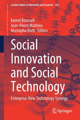 Social Innovation and Social Technology: Enterprise-New Technology Synergy - Boussafi, Kamel (Editor), and Mathieu, Jean-Pierre (Editor), and Hatti, Mustapha (Editor)