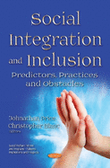 Social Integration and Inclusion: Predictors, Practices and Obstacles