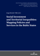 Social Investment and Territorial Inequalities: Mapping Policies and Services in the Baltic States