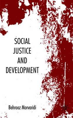 Social Justice and Development - Morvaridi, Behrooz