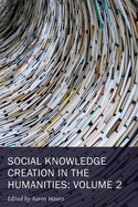 Social Knowledge Creation in the Humanities: Volume 2 Volume 8