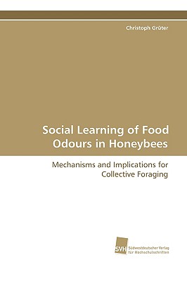 Social Learning of Food Odours in Honeybees - Grter, Christoph