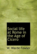 Social Life at Rome in the Age of Cicero