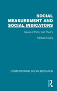 Social Measurement and Social Indicators: Issues of Policy and Theory