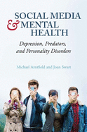 Social Media and Mental Health: Depression, Predators, and Personality Disorders