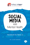 Social Media and Mental Health: Handbook for Teens