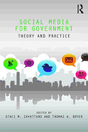 Social Media for Government: Theory and Practice