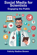 Social Media for Scientists: Engaging the Public