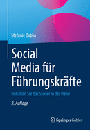 Social Media Fur Fuhrungskrafte: Behalten Sie Das Steuer in Der Hand