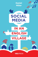 Social Media in an English Village: (Or How to Keep People at Just the Right Distance)