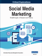 Social Media Marketing: Breakthroughs in Research and Practice, 2 Volume