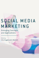 Social Media Marketing: Emerging Concepts and Applications