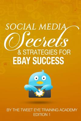 Social Media Secrets & Strategies For eBay Success - Larocco, Joseph, and Turner, John, and Collins, Christopher