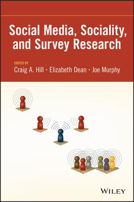 Social Media, Sociality, and Survey Research - Hill, Craig A, and Dean, Elizabeth, and Murphy, Joe