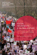 Social Movements and Globalization: How Protests, Occupations and Uprisings are Changing the World