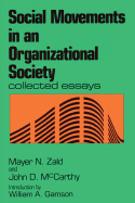 Social Movements in an Organizational Society: Collected Essays