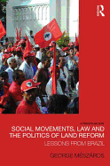 Social Movements, Law and the Politics of Land Reform: Lessons from Brazil