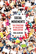 Social Movements: The Structure of Collective Mobilization