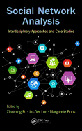 Social Network Analysis: Interdisciplinary Approaches and Case Studies