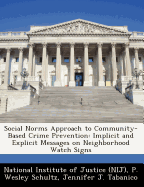 Social Norms Approach to Community-Based Crime Prevention: Implicit and Explicit Messages on Neighborhood Watch Signs