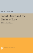 Social Order and the Limits of Law: A Theoretical Essay