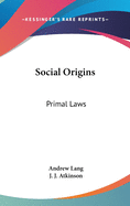 Social Origins: Primal Laws