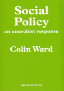 Social Policy: An Anarchist Response