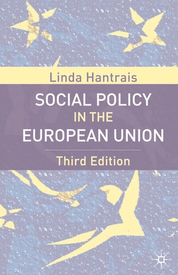 Social Policy in the European Union - Hantrais, Linda, Professor